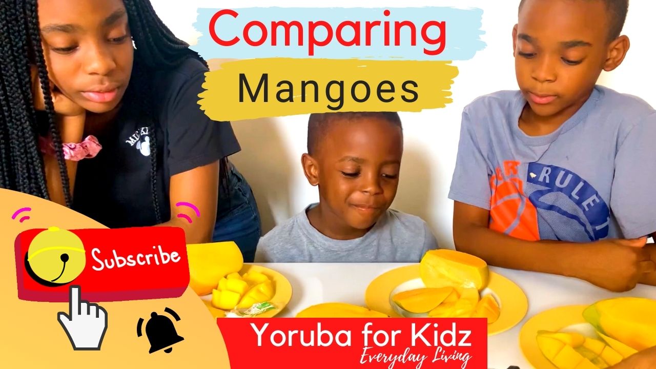 Comparing Mangoes Yoruba For Kidz Comparing mangoes yoruba for kidz
